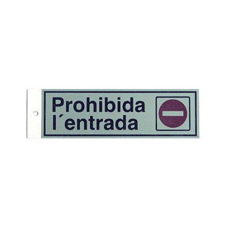 PICTOGRAMA LATONADO 180X60 PROHIBITA L'ENTRADA